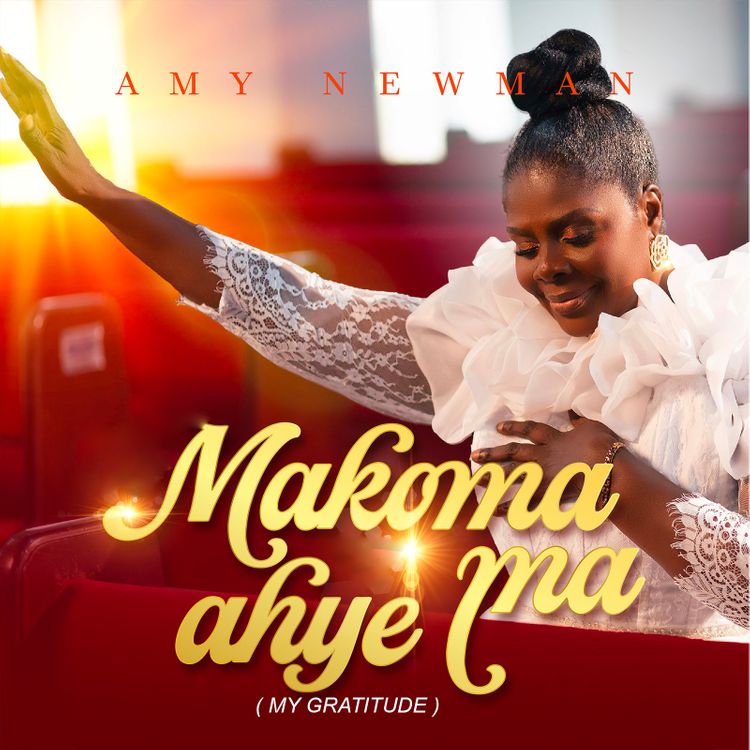 Amy Newman – Makoma Ahye Ma (My Gratitude)