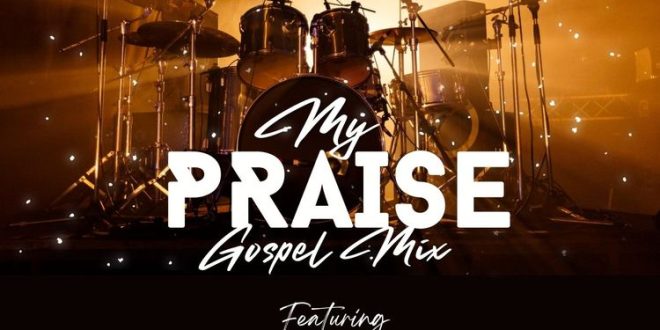 DJ Donzy – My Praise Gospel Mix