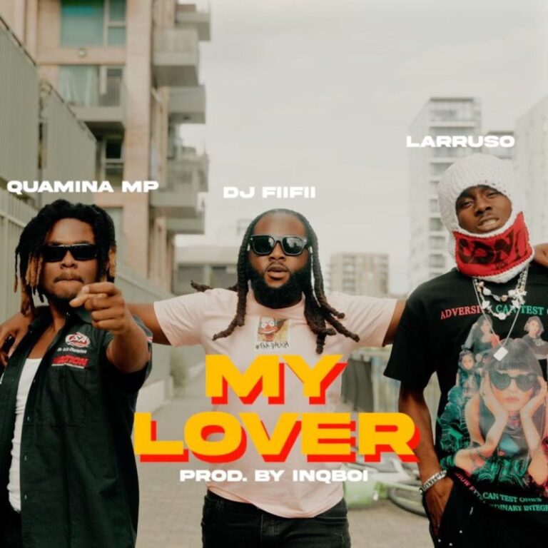 DJ-FiiFii-My-Lover-ft.-Quamina-MP-x-Larruso-Hitzmakers.com_