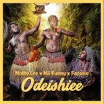 Natty-Lee-Odeishiee-ft.-Nii-Funny-x-Fatozia-Hitzmakers.com_