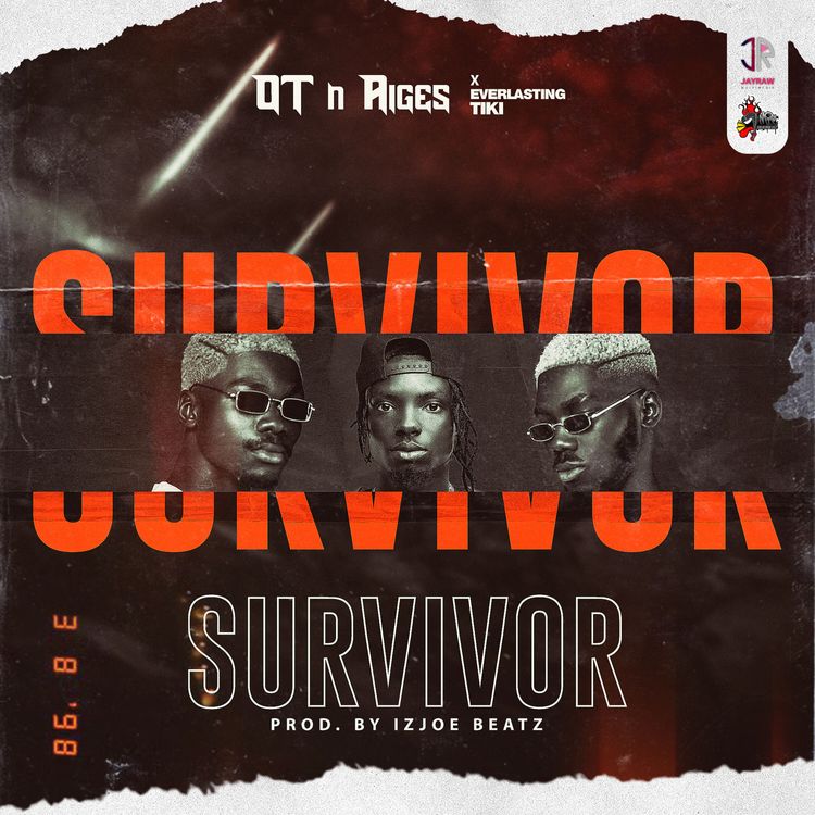 OT n Aiges – Survivor Ft. Everlasting Tiki (Prod. by Izjoe Beatz)