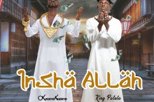 Okyeame Kwame – Insha Allah Ft. King Paluta