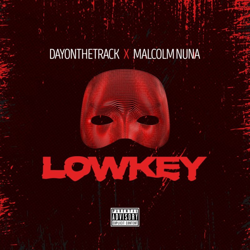 Dayonthetrack – Lowkey Ft. Malcolm Nuna