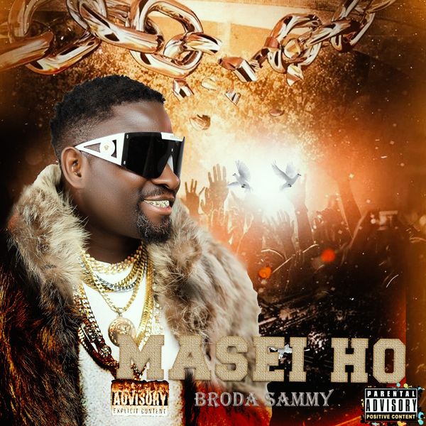 Broda Sammy – Masei Ho (Prod by Freddy Beats)