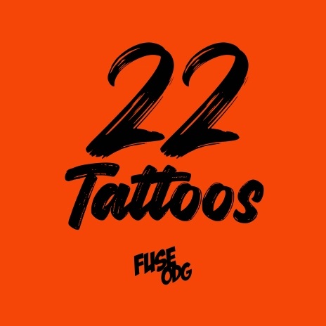 Fuse ODG – 22 Tattoos