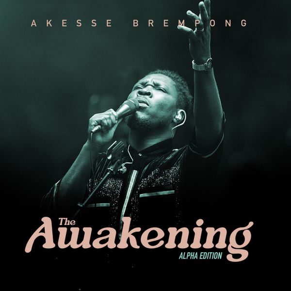 Akesse Brempong - The Awakening (Alpha Edition) (Full Album)