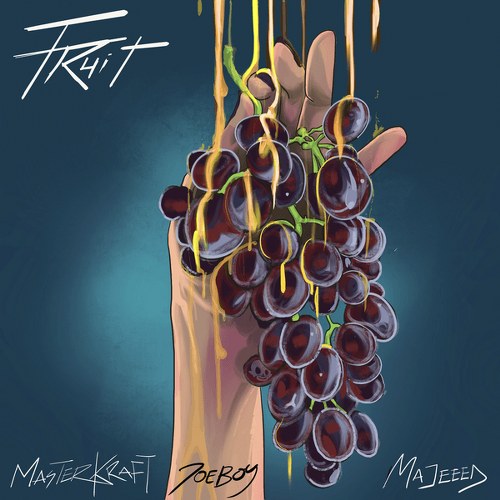 Masterkraft - Fruit Ft. Joeboy & Majeeed (Prod by Masterkraft)
