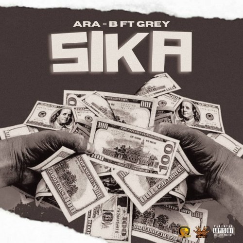 Ara-B – Sika (Money) Ft. Grey
