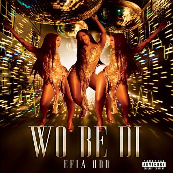 Efia Odo – Wo Be Di