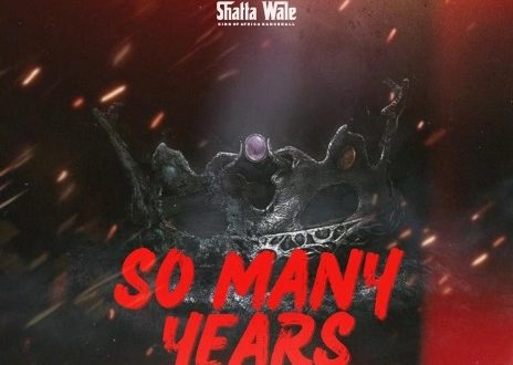 Shatta Wale - So Many Years (Prod by Damaker)