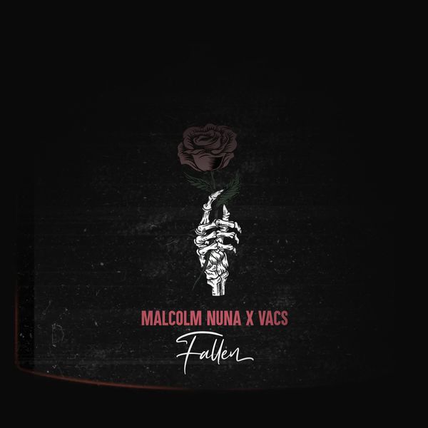 Malcolm Nuna – Fallen Ft Vacs