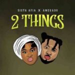 Sista-Afia-2-Things-ft.-Amerado-Hitzmakers.com_