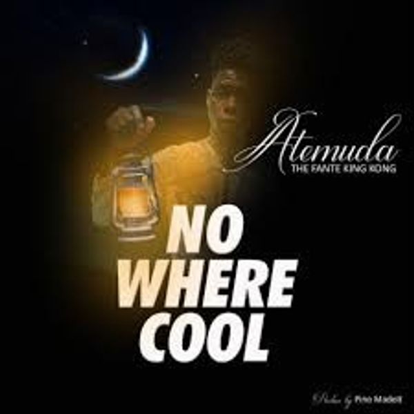 Atemuda – No Where Cool (Dumsor) (Prod by Pino Madeit)