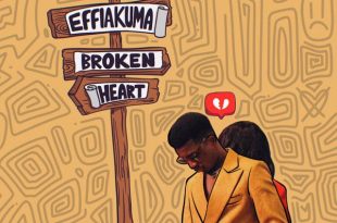 Kofi Kinaata – Effiakuma Broken Heart (Prod by Elormbeatz)
