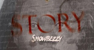 Showbezzy (Showboy) – Story (Prod by Longzybeat)
