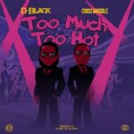 D-Black-Too-Much-Too-Hot-ft.-Criss-Waddle-Hitzmakers.com_