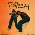 Quamina-MP-x-Kofi-Mole-Toopeezy-EP-Hitzmakers.com_