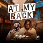 Zack-Gh-At-My-Back-ft.-Medikal-Hitzmakers.com_