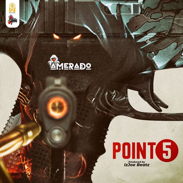 Amerado – Point 5 (Freestyle) (Prod by IzJoe Beatz)