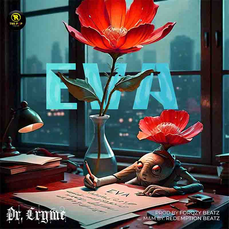 Dr Cryme - Eva (Prod by Forqzy Beatz)