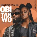 Adina-Thembi-Obi-Tan-Wo-ft.-Bisa-Kdei-Hitzmakers.com_