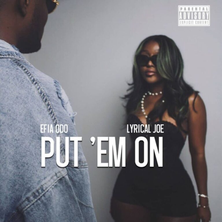 Efia-Odo-Put-Em-On-ft.-Lyrical-Joe-Hitzmakers.com_