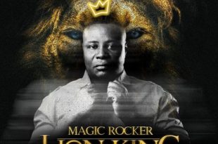 Magic Rocker – Lion King Ft. Young Wrigley