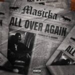 Masicka-All-Over-Again-Hitzmakers.com_