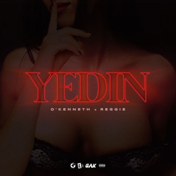 O’Kenneth – Yedin Ft Reggie