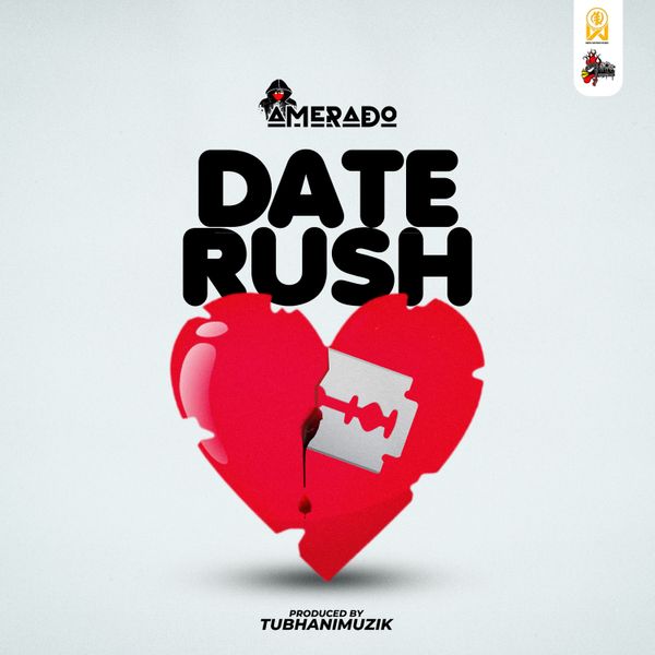 Amerado – Date Rush (Prod by Tubhani Muzik)