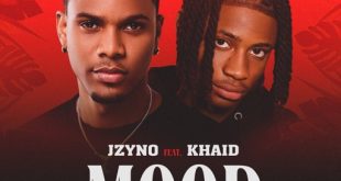 JZyNo – Mood Ft. Khaid
