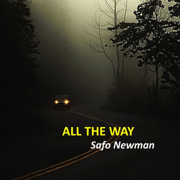 Safo Newman – All The Way (Prod by Qweccy Plus)