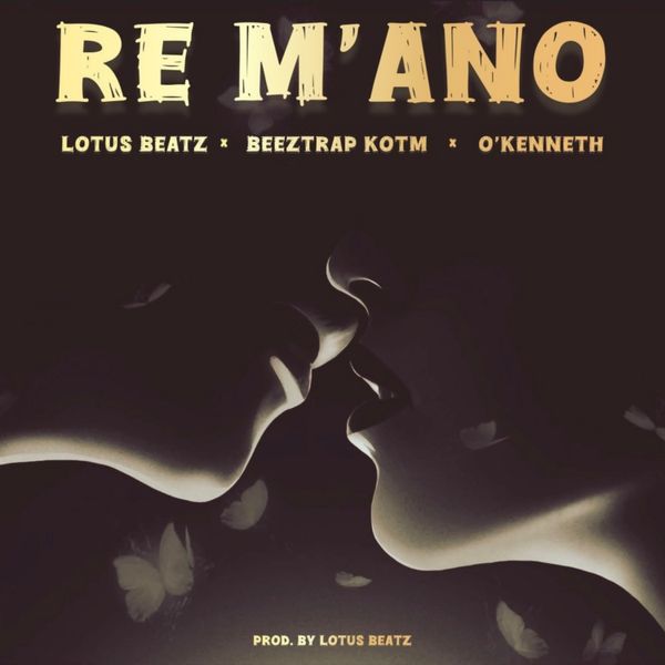 Lotus Beatz – Re M’ano Ft. Beeztrap KOTM & O’Kenneth (Prod by Lotus Beatz)