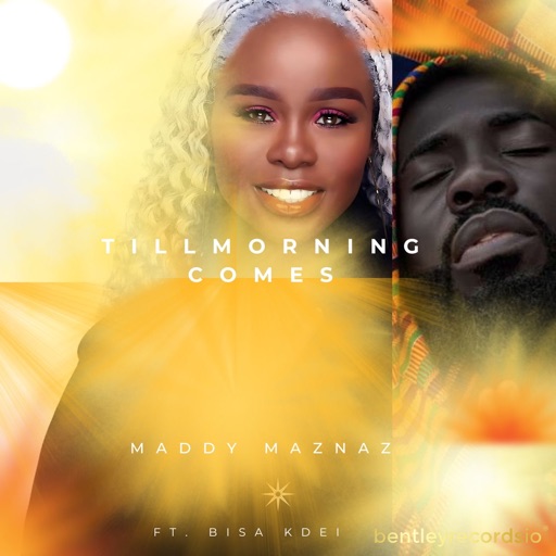 Maddy Maznaz - Till Morning Comes Ft. Bisa Kdei (Prod by Fimfim)