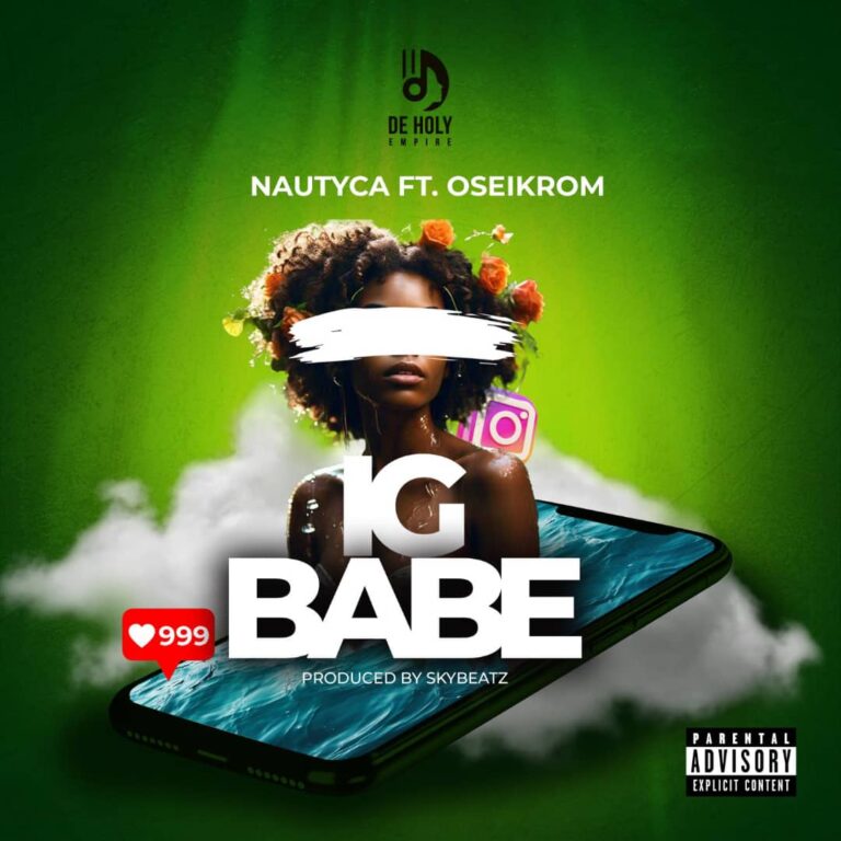 Nautyca-IG-Babe-ft.-Oseikrom-Sikanii-Hitzmakers.com_