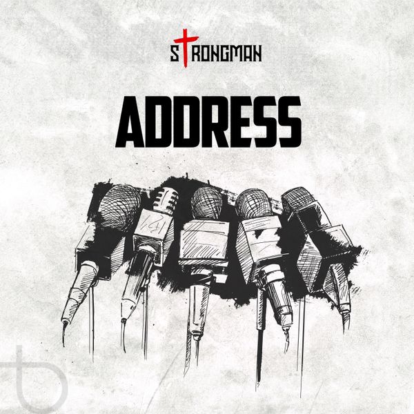 Strongman – Address (Prod By UndaBeat)