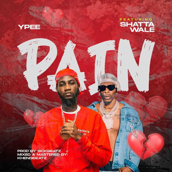 Ypee – Pain Ft. Shatta Wale (Prod by SickBeatz)