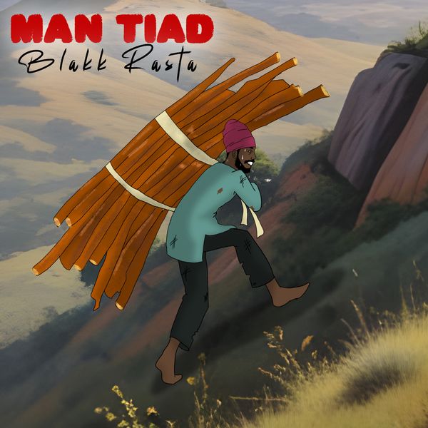 Blakk Rasta – Man Tiad (Prod by HotMix)