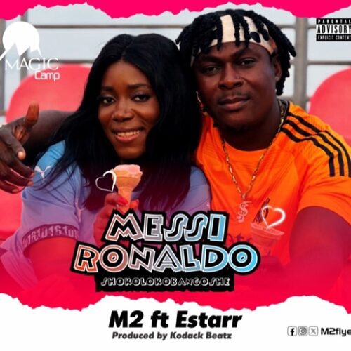 M2-Messi-Ronaldo-ft.-Estarr-Hitzmakers.com_