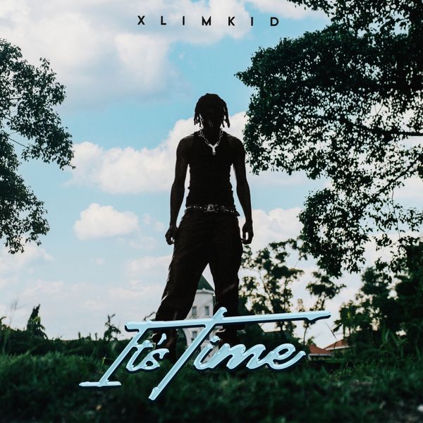 Xlimkid – It’s Time