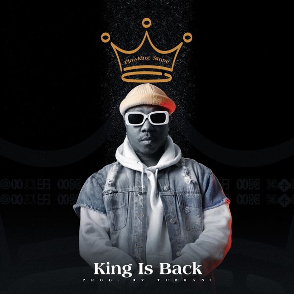 Flowking Stone - King Is Back (Prod by TubhaniMuzik)