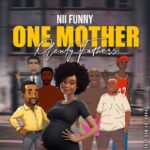 Nii-Funny-One-Mother-Plenty-Fathers-Hitzmakers.com_