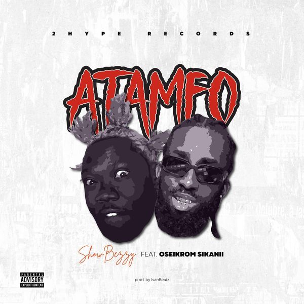 Showboy (Showbezzy) – Atamfo (Remix) Ft. Oseikrom Sikanii (Prod by Ivan Beatz)