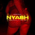 Medikal - Nyash (Prod by Atown TSB)