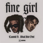 Lasmid-Fine-Girl-ft.-Bhadboi-OML-Hitzmakers.com_