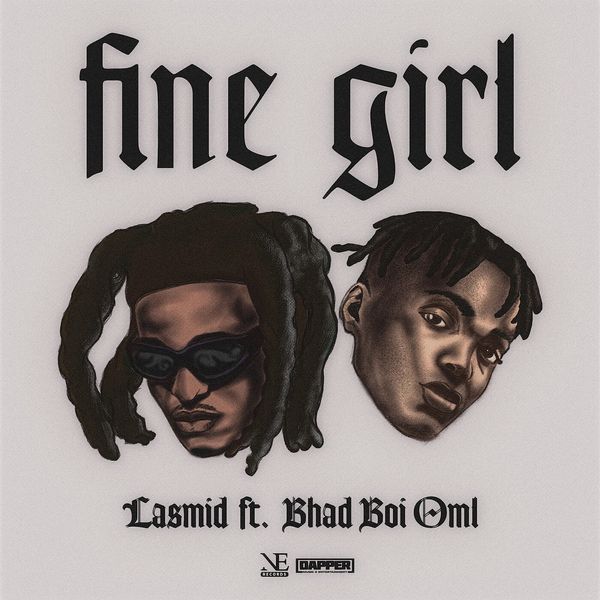 Lasmid – Fine Girl Ft. Bhadboi OML (Prod by MOG)