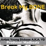 Young-Dickson-AKA-YD-Break-My-Bone-Hitzmakers.com_