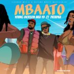 Young Dickson AKA YD – Mbaato Ft. Patapaa (Prod by King Odyssey)