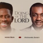 Moses Bliss - Doing Of The Lord Ft. Nathaniel Bassey