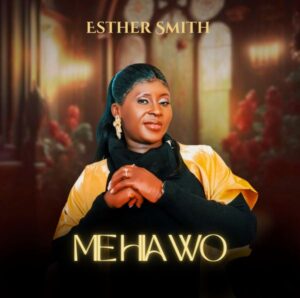 Esther Smith - Me Hia Wo (Prod by Shadrach Yawson - Shaa)